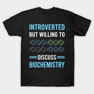 Introverted Biochemistry Biochemist T-Shirt